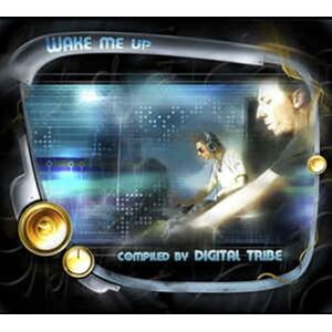 Wake Me Up Compiled By Digital Tribe Wake Me Up Compiled By Digital Tribe