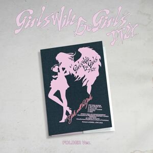 Girls Will Be Girls FOLDER VER. Girls Will Be Girls FOLDER VER.