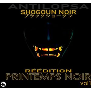 Printemps Noir Vol1 (Ré-Édition) Printemps Noir Vol1 (Ré-Édition)