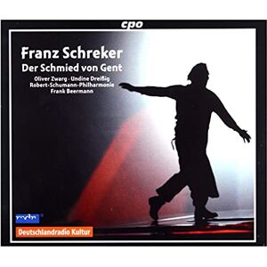 Schreker: Der Schmied Von Gent Schreker: Der Schmied Von Gent