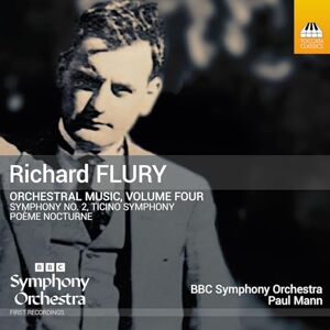 Richard Flury: Orchestral Music, Vol. 4 Richard Flury: Orchestral Music, Vol. 4