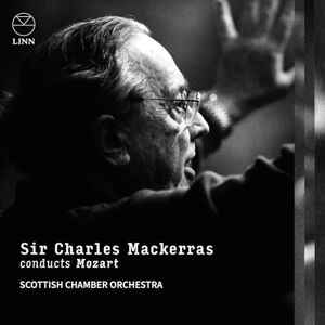 Sir Charles Mackerras Conducts Mozart Sir Charles Mackerras Conducts Mozart