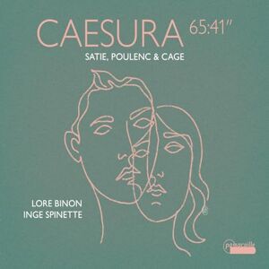 Eric Satie; Francis Poulenc; John Cage: Caesura 65:41 Eric Satie; Francis Poulenc; John Cage: Caesura 65:41