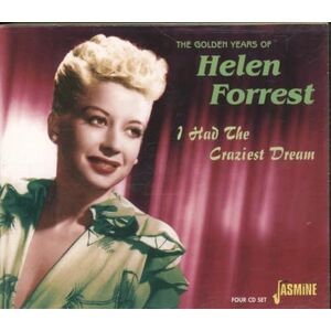 The Golden Years of Helen Forrest I Had the Craziest Dream The Golden Years of Helen Forrest I Had the Craziest Dream