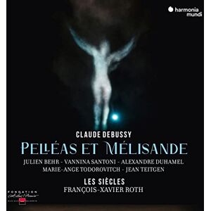 Debussy: Pelléas et Mélisande Debussy: Pelléas et Mélisande