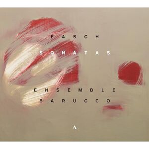 Johann Friedrich Fasch: Sonatas Johann Friedrich Fasch: Sonatas