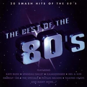The Best Of The 80's: 20 SMASH HITS OF THE 80'S The Best Of The 80's: 20 SMASH HITS OF THE 80'S