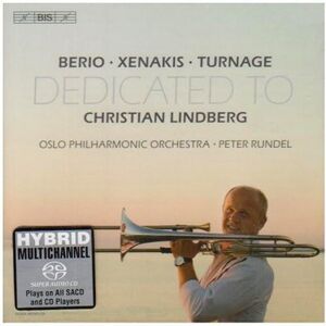 Berio / Xenakis / Turnage: Trombone Concertos Dedicated to Christian Lindberg Berio / Xenakis / Turnage: Trombone Concertos Dedicated to Christian Lindberg