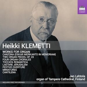 Heikki Klemetti: Works for Organ Heikki Klemetti: Works for Organ