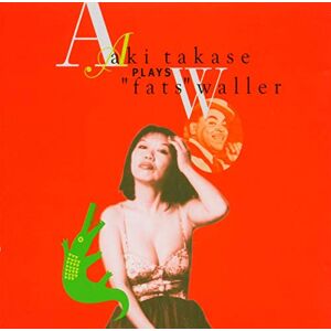 Aki Takase plays Fats Waller Aki Takase plays Fats Waller