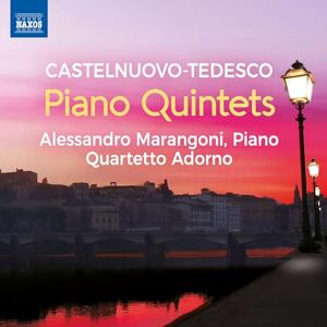 Mario Castelnuovo-Tedesco: Piano Quintets Mario Castelnuovo-Tedesco: Piano Quintets