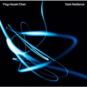 Ying-Hsueh Chen: Dark Radiance Ying-Hsueh Chen: Dark Radiance