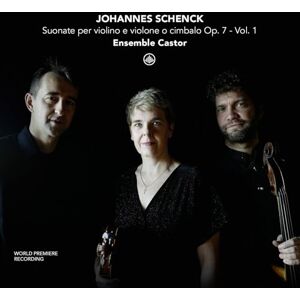 Schenck: Suonate per violino e violone o cimbalo Op. 7 Vol. 1 Schenck: Suonate per violino e violone o cimbalo Op. 7 Vol. 1