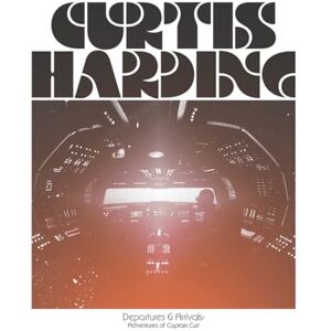 Departures & Arrivals: Adventures of Captain Curt Departures & Arrivals: Adventures of Captain Curt