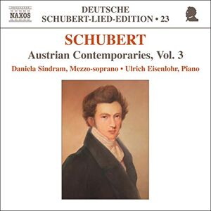 SCHUBERT: Lied Edition 23 Austrian Contemporaries, Vol. 3 SCHUBERT: Lied Edition 23 Austrian Contemporaries, Vol. 3