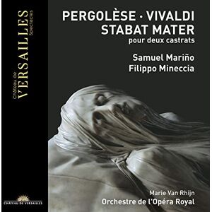 Pergolese & Vivaldi: Stabat Mater pour deux castrats Pergolese & Vivaldi: Stabat Mater pour deux castrats