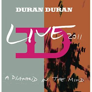 Duran Duran A Diamond In The Mind Live 2011 Duran Duran A Diamond In The Mind Live 2011