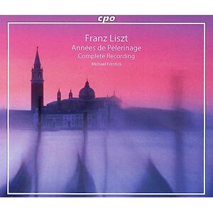 Franz Liszt: Annees de Pelerinage Complete Recording Franz Liszt: Annees de Pelerinage Complete Recording
