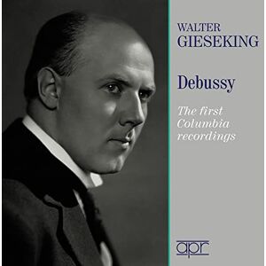 Walter Gieseking plays Debussy The first Columbia recordings Walter Gieseking plays Debussy The first Columbia recordings