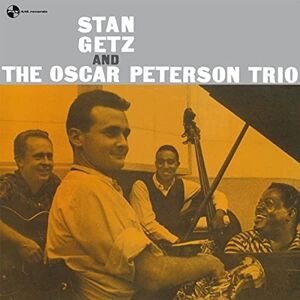 Stan Getz And The Oscar Peterson Trio Stan Getz And The Oscar Peterson Trio