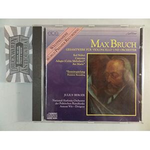Max Bruch: Complete Work for Violoncello & Orchestra Max Bruch: Complete Work for Violoncello & Orchestra
