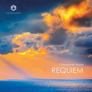 Christopher Wood: Requiem Christopher Wood: Requiem