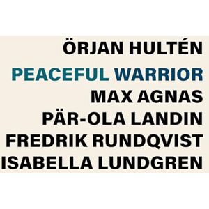 Orjan Hulten: Peaceful Warrior Orjan Hulten: Peaceful Warrior