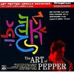 The Art Of Pepper Omega Sessions: The Complete Master Takes (2 Unissued Tracks)(digipack) The Art Of Pepper Omega Sessions: The Complete Master Takes (2 Unissued Tracks)(digipack)