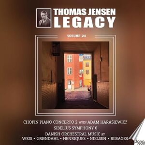 Thomas Jensen Legacy, Vol. 24 Frederyk Chopin: Concerto No. 2; Jean Sibelius: Symphony No. 6; Danish Orchestral Music by Weis; Grondahl; Henriques; Nielsen; Riisager Thomas Jensen Legacy, Vol. 24 Frederyk Chopin: Concerto No. 2; Jean Sibelius: Symphony No. 6; Danish Orchestral Music by Weis; Grondahl; Henriques; Nielsen; Riisager