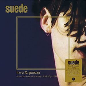 Suede: Love & Poison Suede: Love & Poison
