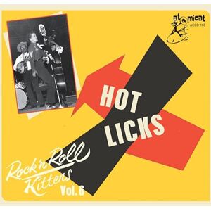 Rock'N'Roll Kittens Vol. 6 Hot Licks Rock'N'Roll Kittens Vol. 6 Hot Licks