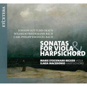 Sonatas for Viola & Harpsichord: Graun, W.F. Bach & C.P.E Bach Sonatas for Viola & Harpsichord: Graun, W.F. Bach & C.P.E Bach