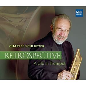 Charles Schlueter: Retrospective A Life in Trumpet (Limited Edition 3-CD Set) Charles Schlueter: Retrospective A Life in Trumpet (Limited Edition 3-CD Set)