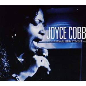 Joyce Cobb With the Michael Jefry Stevens Trio Joyce Cobb With the Michael Jefry Stevens Trio