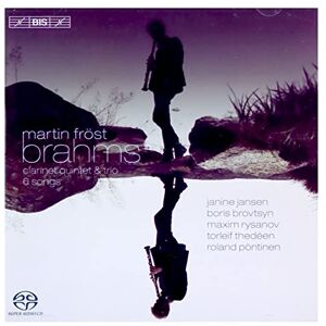 Brahms: Clarinet Quintet & Trio Brahms: Clarinet Quintet & Trio