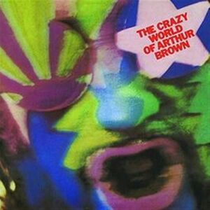 The Crazy World Of Arthur Brown (Deluxe Edition) The Crazy World Of Arthur Brown (Deluxe Edition)