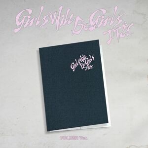 Girls Will Be Girls FOLDER VER. Girls Will Be Girls FOLDER VER.