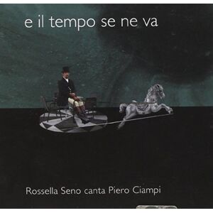 E Il Tempo Se Ne Va E Il Tempo Se Ne Va