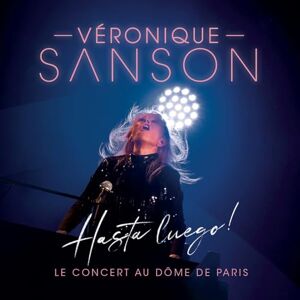 Hasta Luego le concert au Dôme de Paris Hasta Luego le concert au Dôme de Paris