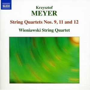 Meyer: String Quartets Nos. 9/ 11/ 12 Meyer: String Quartets Nos. 9/ 11/ 12