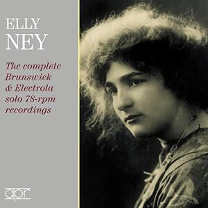 Elly Ney: The complete Brunswick & Electrola solo 78-rpm recordings Elly Ney: The complete Brunswick & Electrola solo 78-rpm recordings