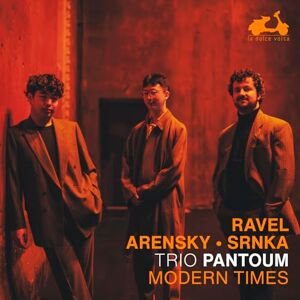 Modern Times: Ravel, Arensky & Srnka Modern Times: Ravel, Arensky & Srnka
