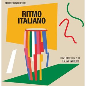 Gabriele Poso presents: Ritmo Italiano 'Unspoken sounds of Italian Tamburo' Gabriele Poso presents: Ritmo Italiano 'Unspoken sounds of Italian Tamburo'