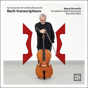 Bach Transcriptions: Six Concertos for Violoncello Piccolo Bach Transcriptions: Six Concertos for Violoncello Piccolo