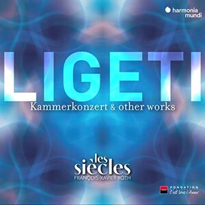Ligeti: Kammerkonzert & Other Works Ligeti: Kammerkonzert & Other Works
