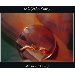 Strange Is The Way Strange Is The Way