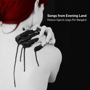 Norgard: Songs From Evening Land Norgard: Songs From Evening Land