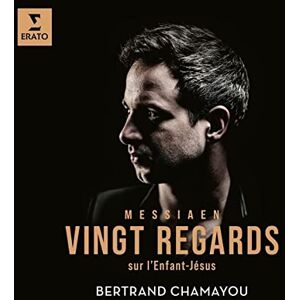 Messiaen: Vingt Regards sur l'Enfant-Jesus Messiaen: Vingt Regards sur l'Enfant-Jesus