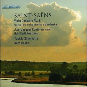 Saint-Saens: Violin Concerto No. 3 / Caprice andalous Saint-Saens: Violin Concerto No. 3 / Caprice andalous
