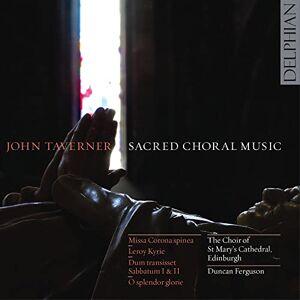 Taverner: Sacred Choral Music Taverner: Sacred Choral Music